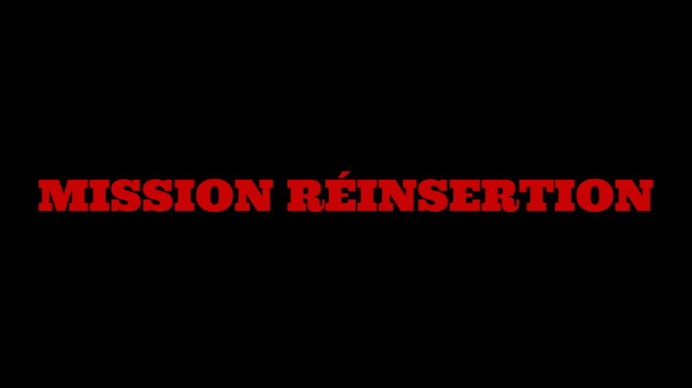 Lire la suite à propos de l’article MISSION RÉINSERTION